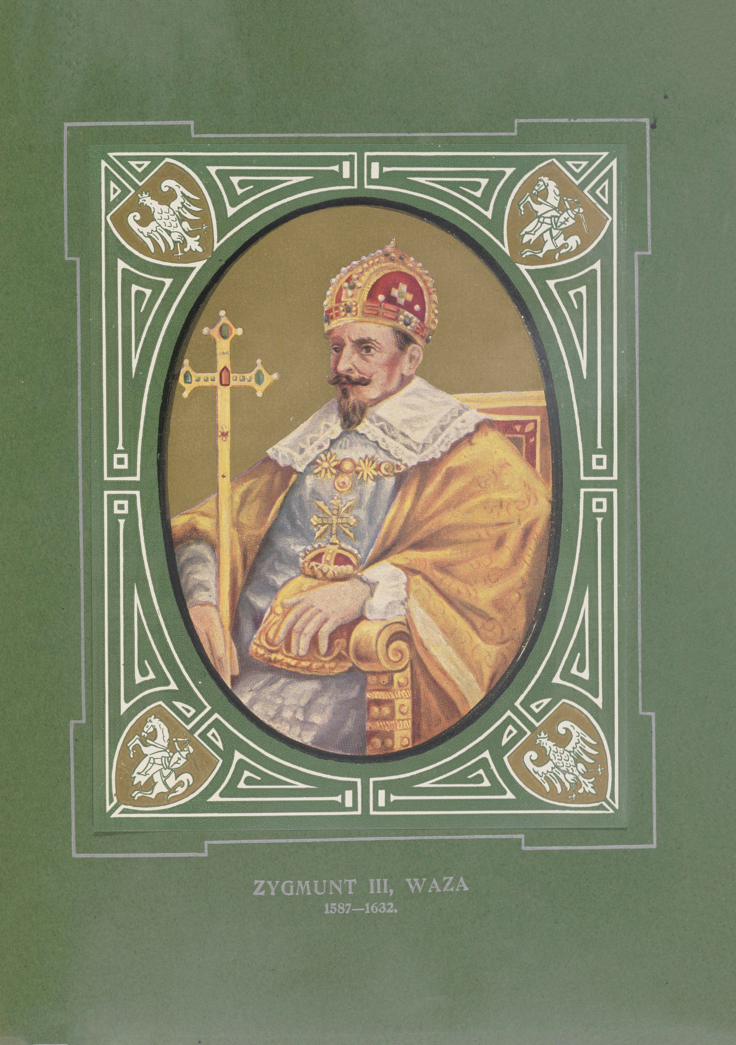 《瓦扎·齐格蒙特三世 (1587-1632)》（Zygmunt III, Waza (1587-1632)）｜扬·马泰伊科 Jan Matejko｜1913