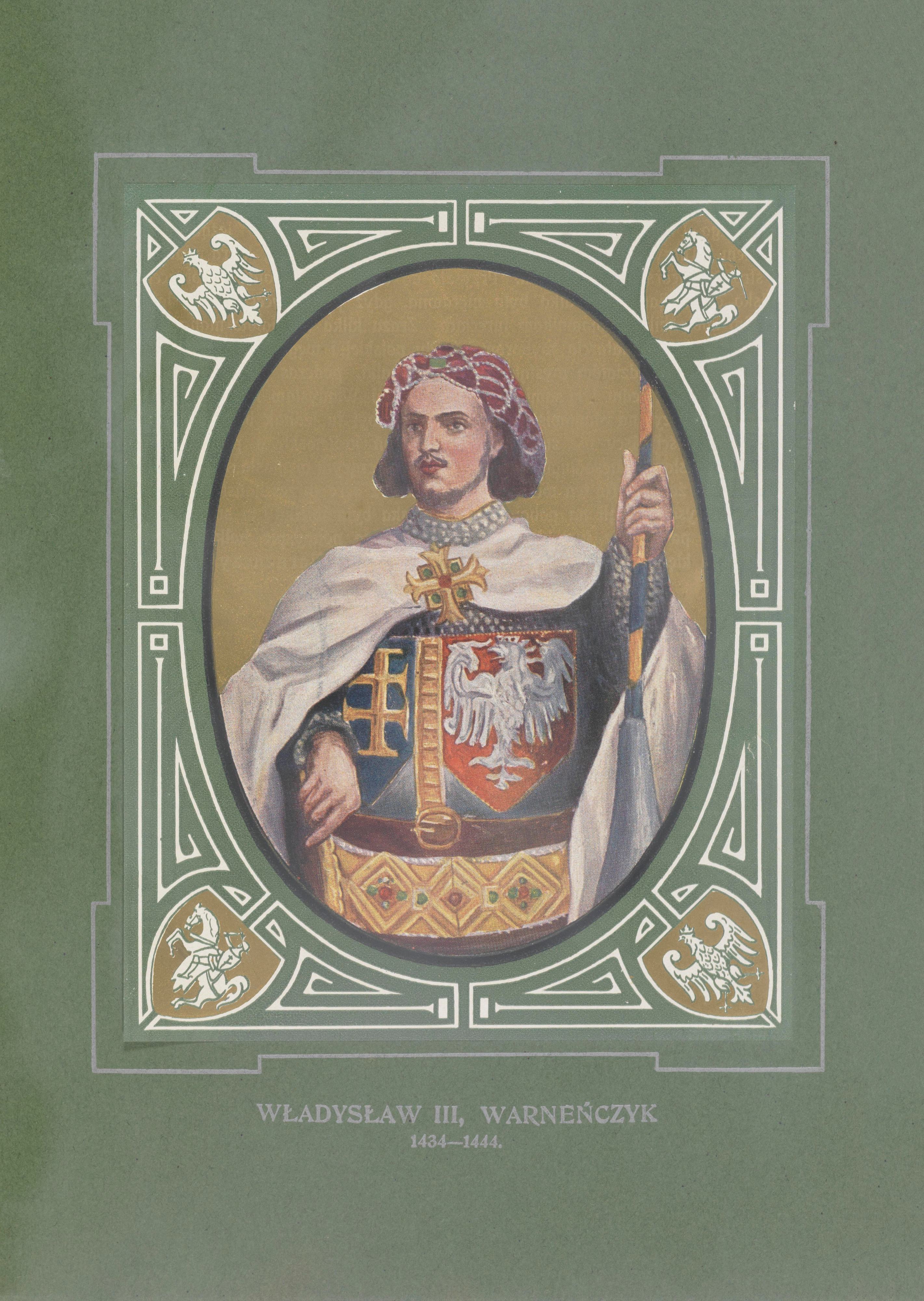 《瓦迪斯瓦夫三世，瓦尔内齐克 (1434-1444)》（Władysław III, Warneńczyk (1434-1444)）｜扬·马泰伊科 Jan Matejko｜1913