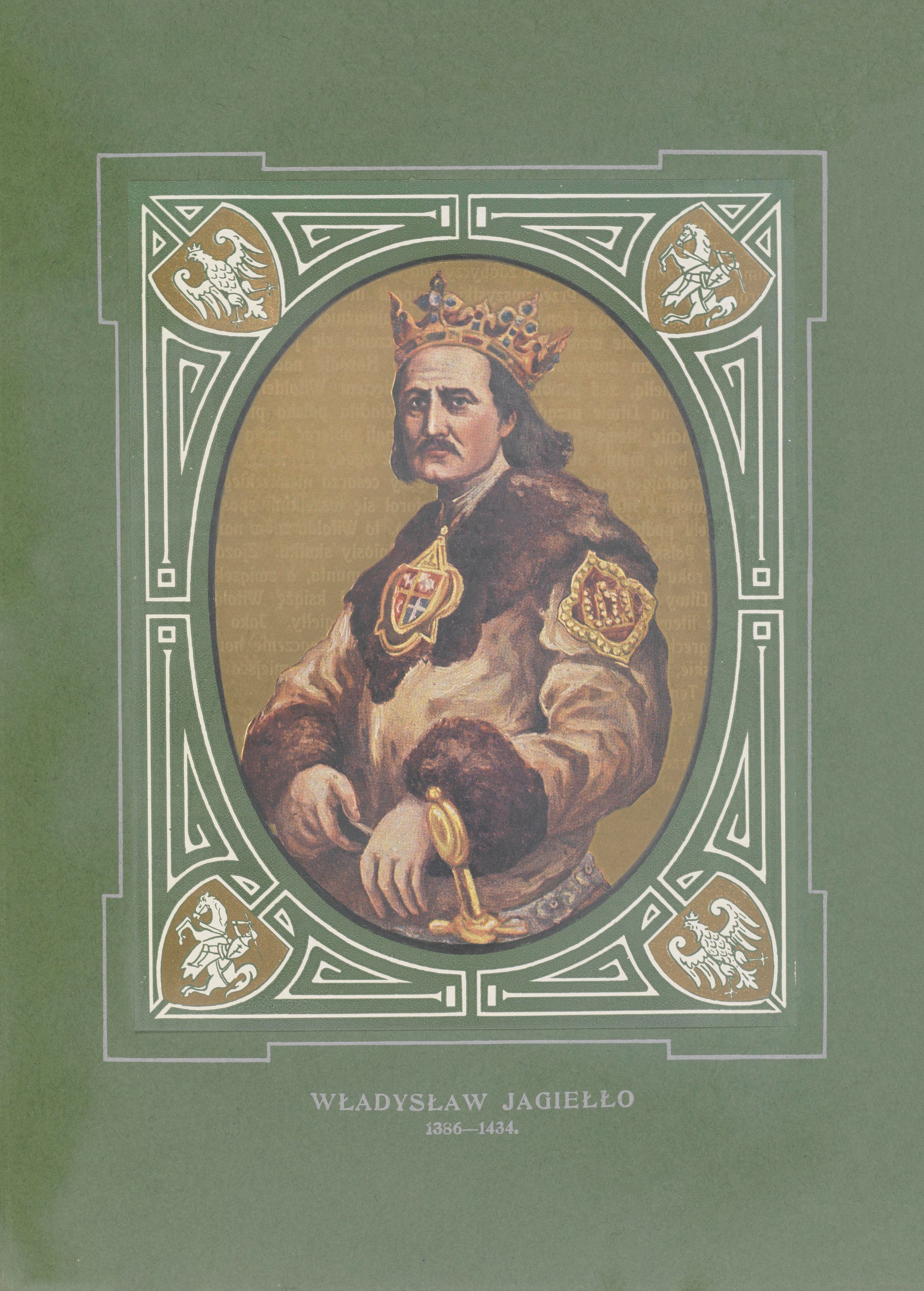 《瓦迪斯瓦夫·雅盖沃 (1386-1434)》（Władysław Jagiełło (1386-1434)）｜扬·马泰伊科 Jan Matejko｜1913