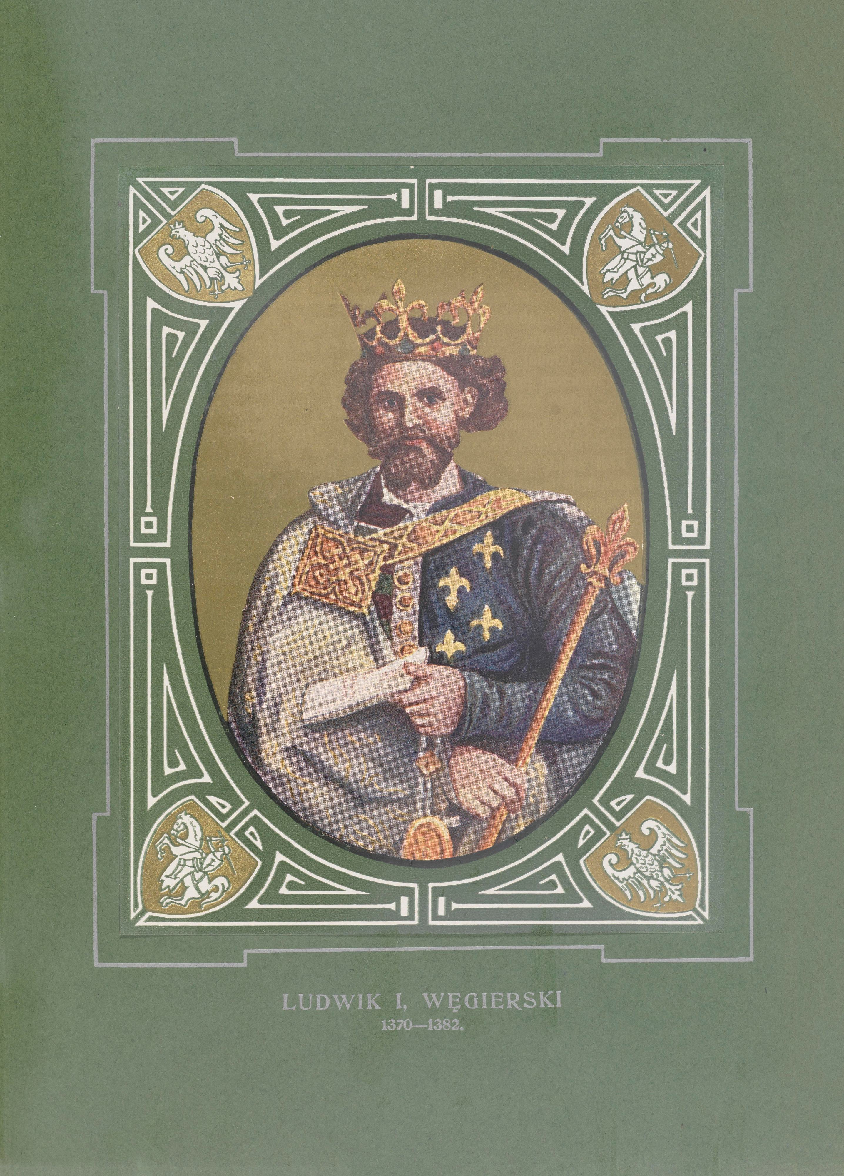 《匈牙利路易一世 (1370-1382)》（Louis I, of Hungary (1370-1382)）｜扬·马泰伊科 Jan Matejko｜1913
