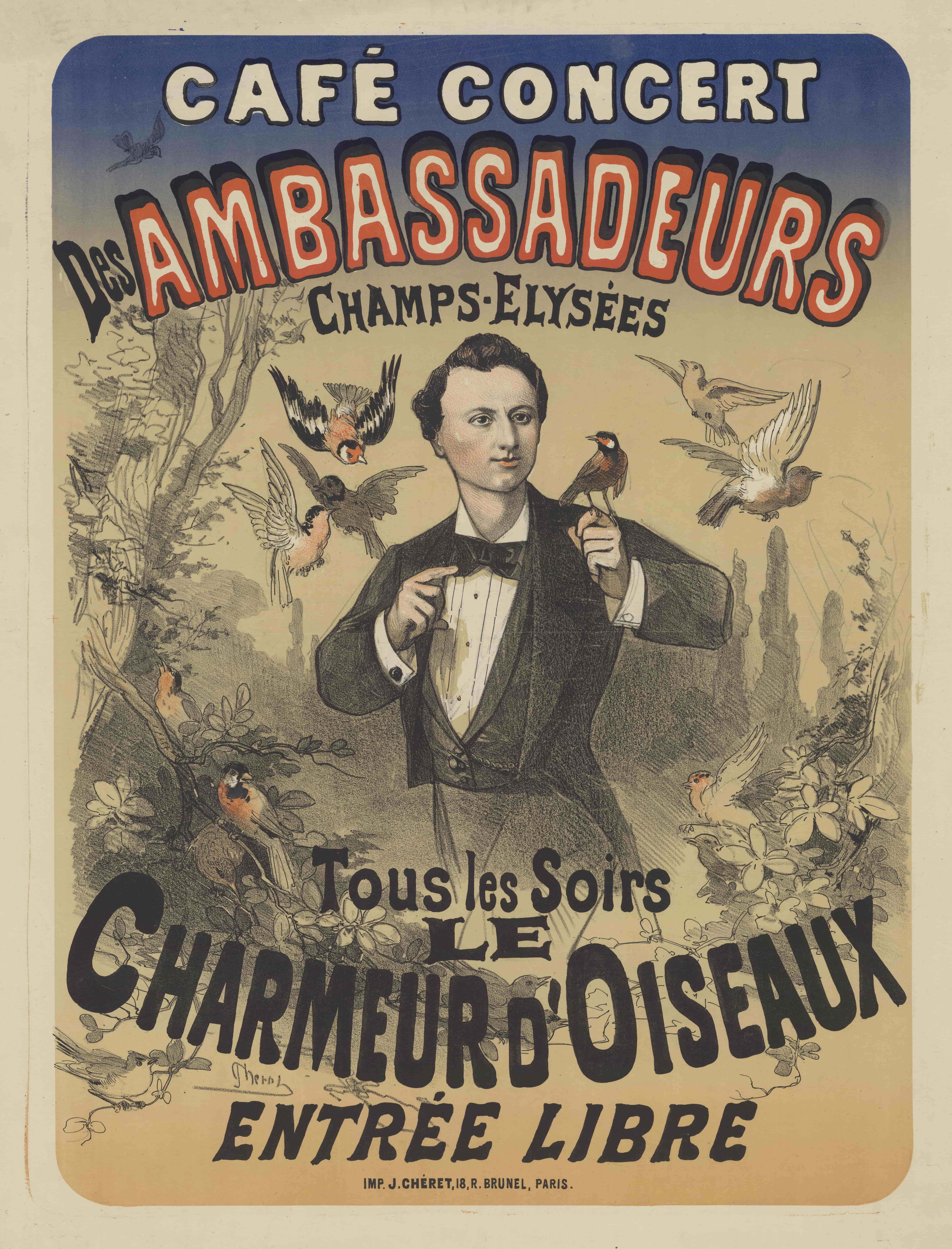 《大使咖啡馆音乐会。每天晚上，耍鸟人》（Café concert of the Ambassadors. Every evening the Bird Charmer）｜朱尔·谢雷 Jules Chéret｜1876
