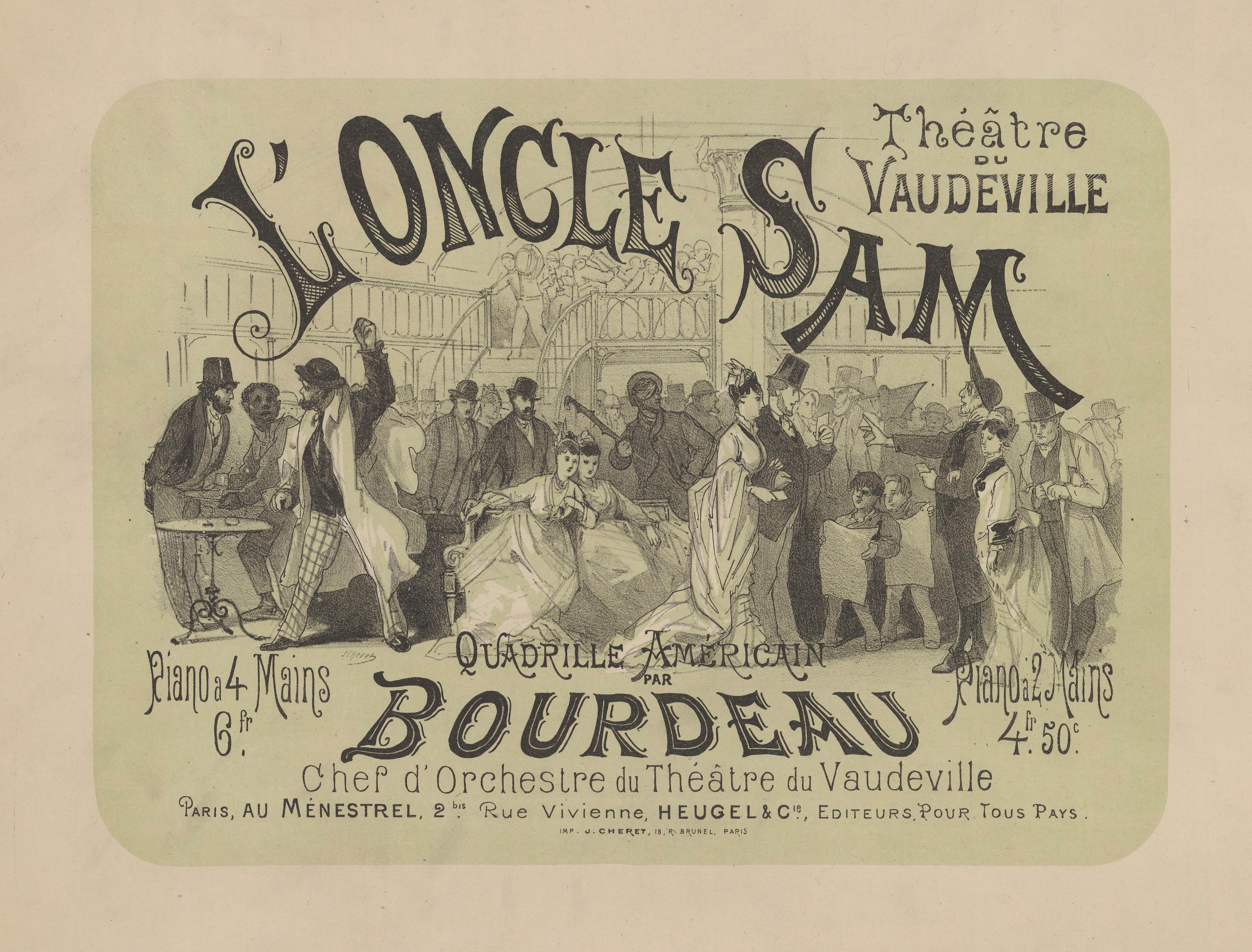 《杂耍剧院。山姆大叔。歌舞杂耍剧院指挥波尔多的《美国四舞曲》（Vaudeville Theater. Uncle Sam. American quadrille by Bordeau, conductor of the Théâtre du Vaudeville）｜朱尔·谢雷 Jules Chéret｜1885