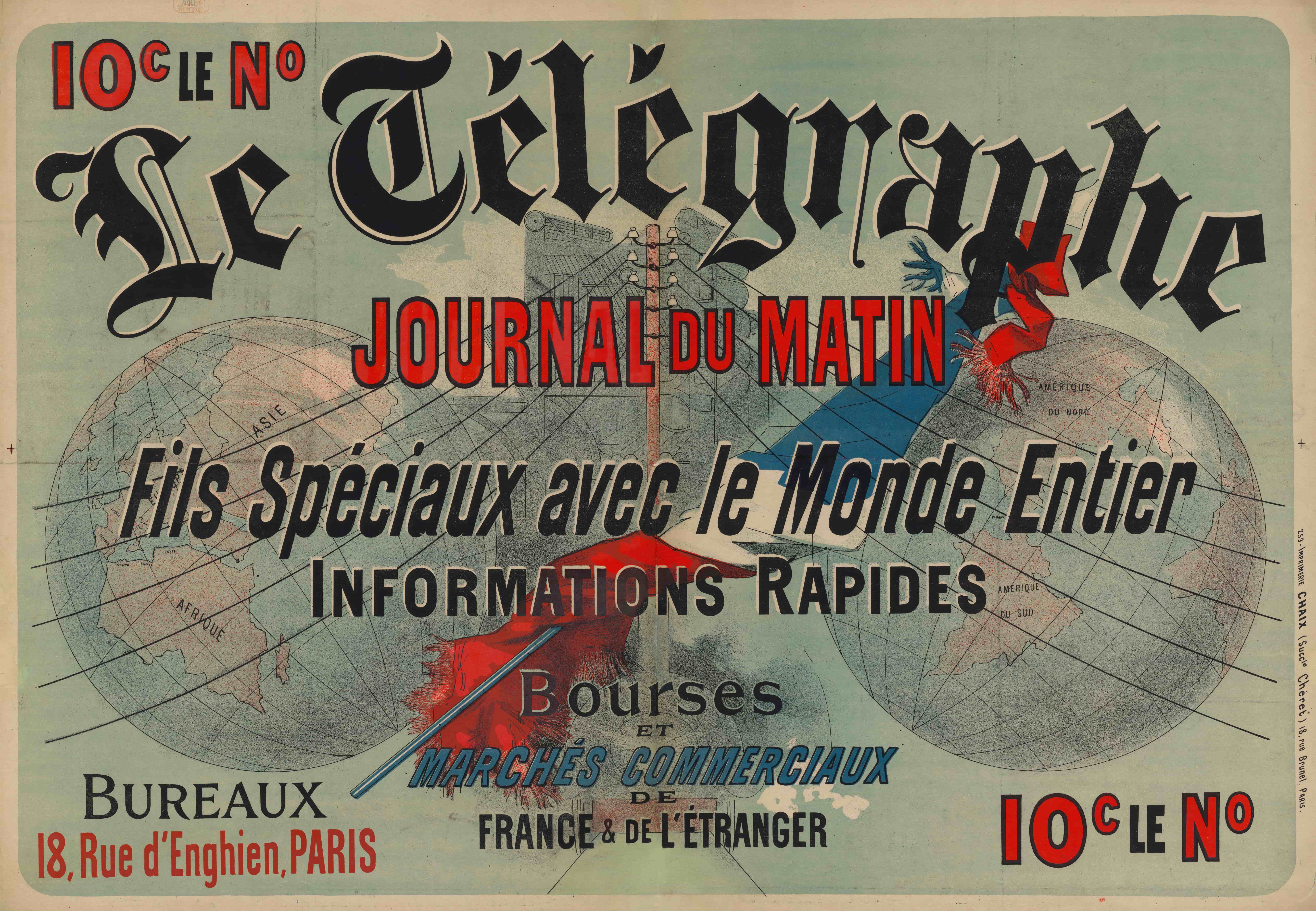 《10c 号码、《电讯报》、早报、与全世界的特别线索》（10c the number, Le Télégraphe, morning newspaper, special threads with the whole world）｜朱尔·谢雷 Jules Chéret｜1886